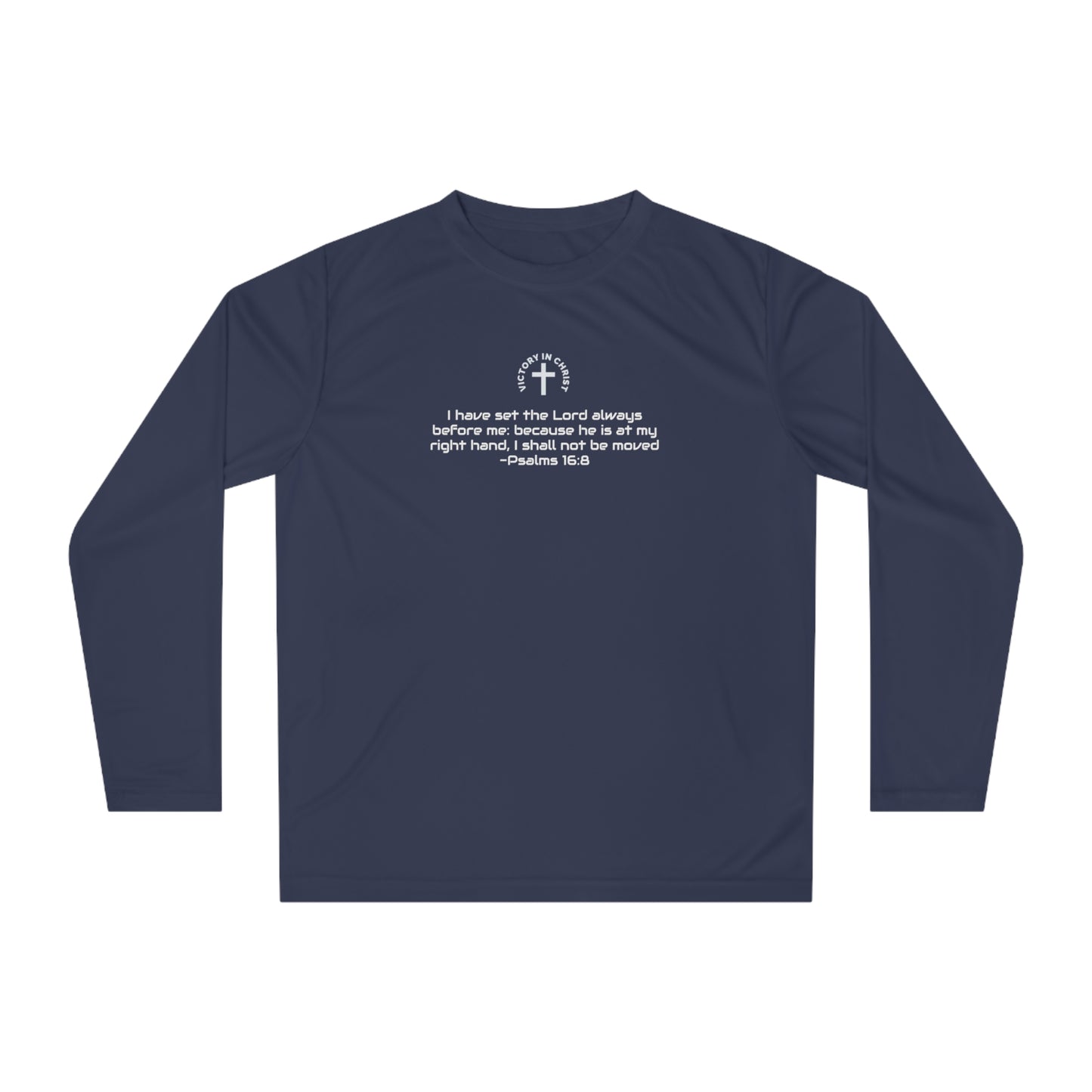 Psalm 16:8 Performance Long Sleeve Shirt