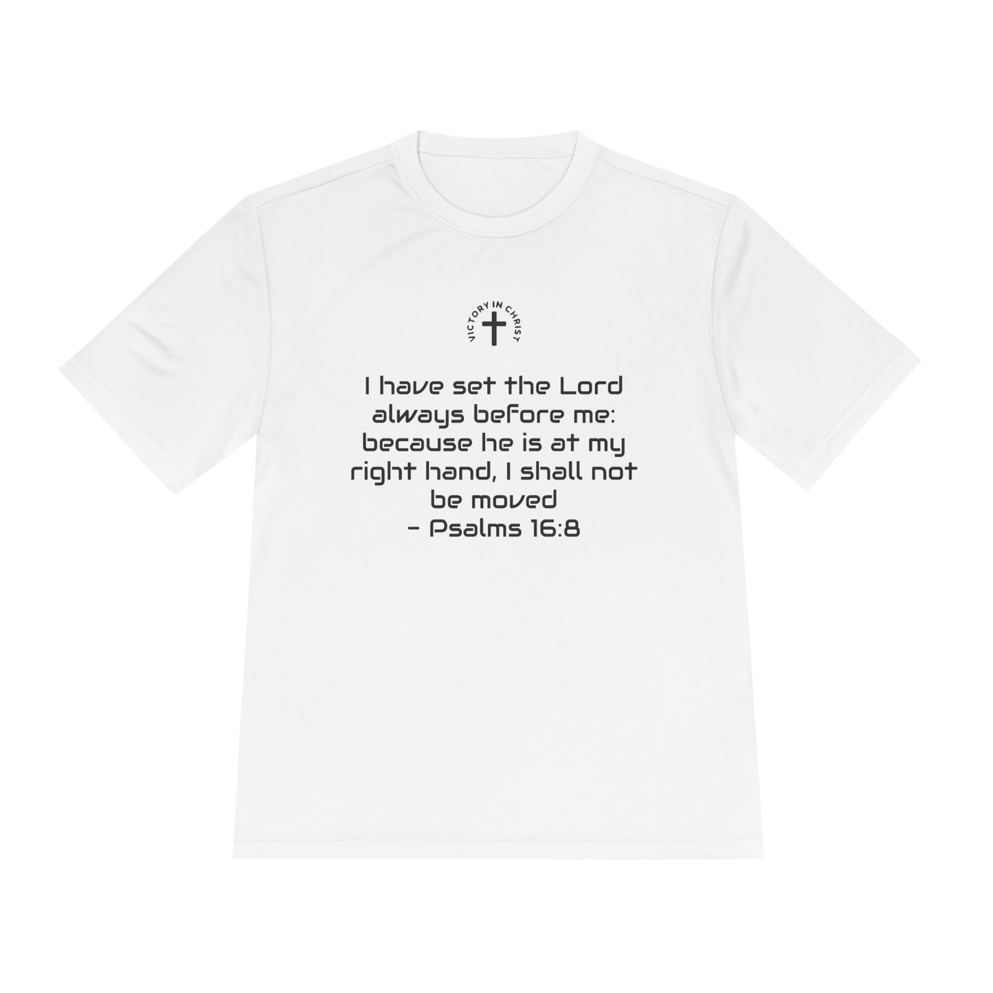 Psalms 16:8 Moisture Wicking Tee