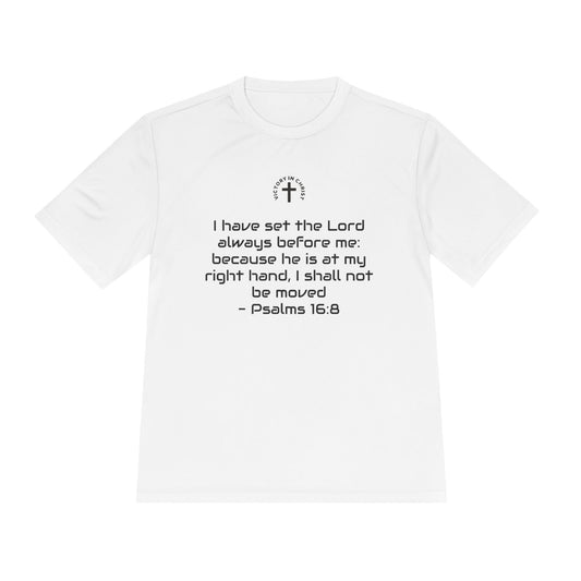 Psalms 16:8 Moisture Wicking Tee