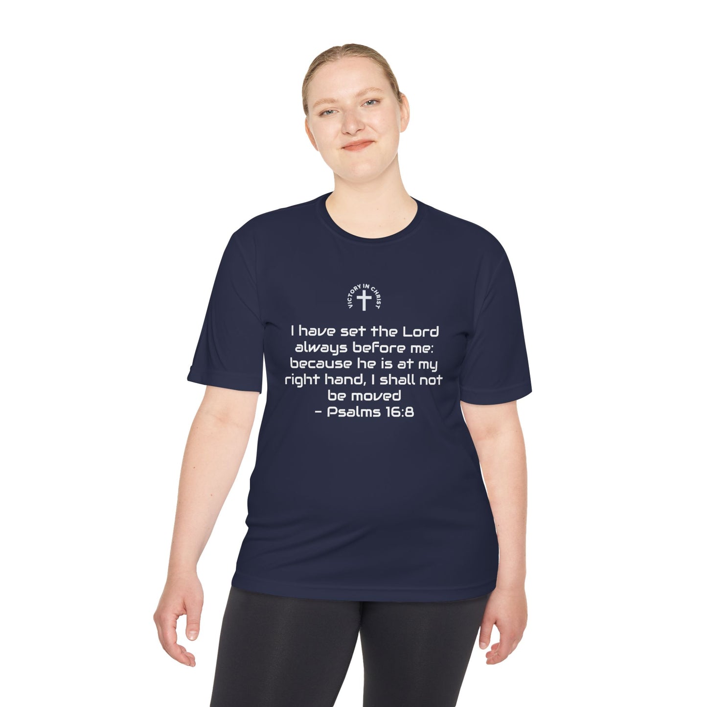 Psalms 16:8 Moisture Wicking Tee