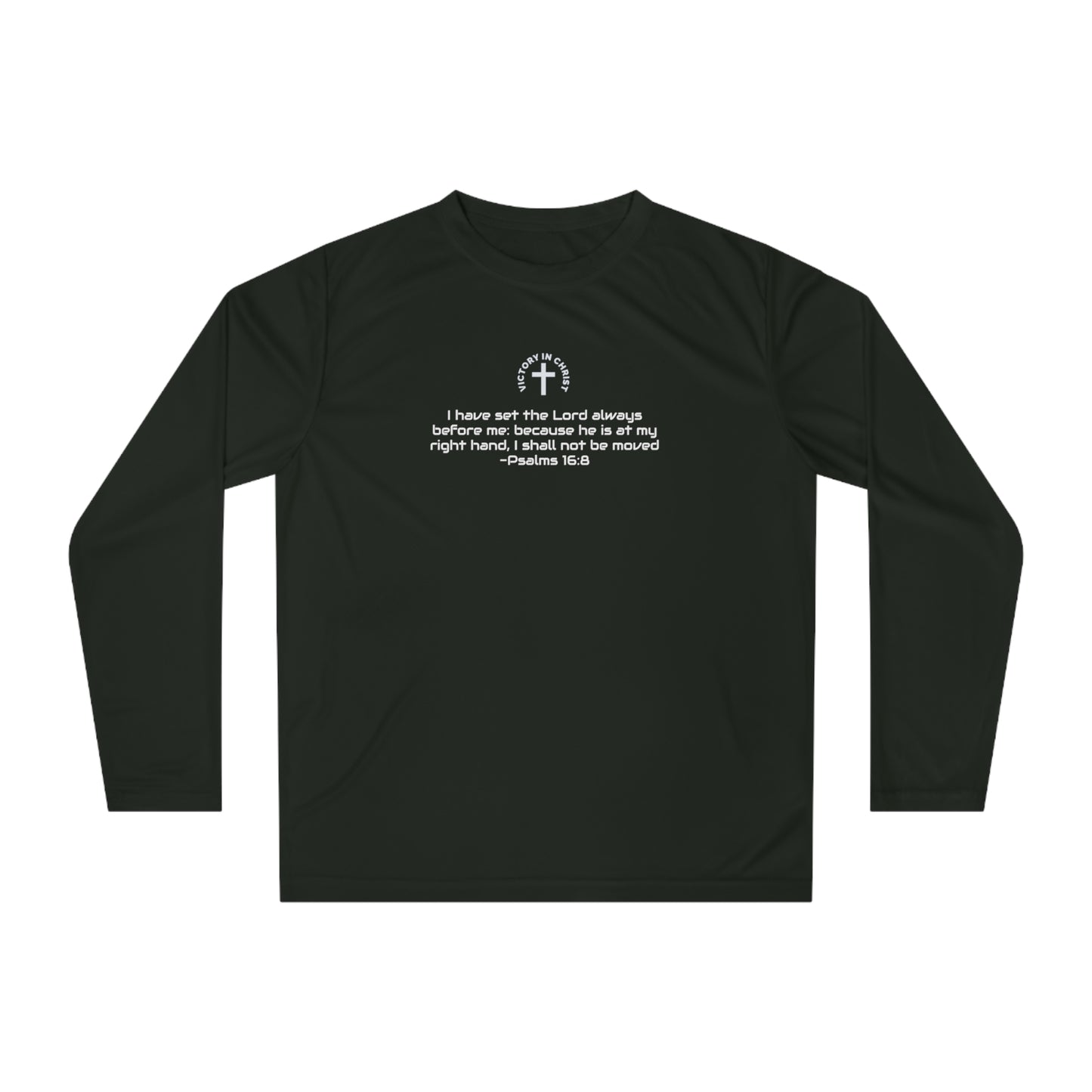 Psalm 16:8 Performance Long Sleeve Shirt