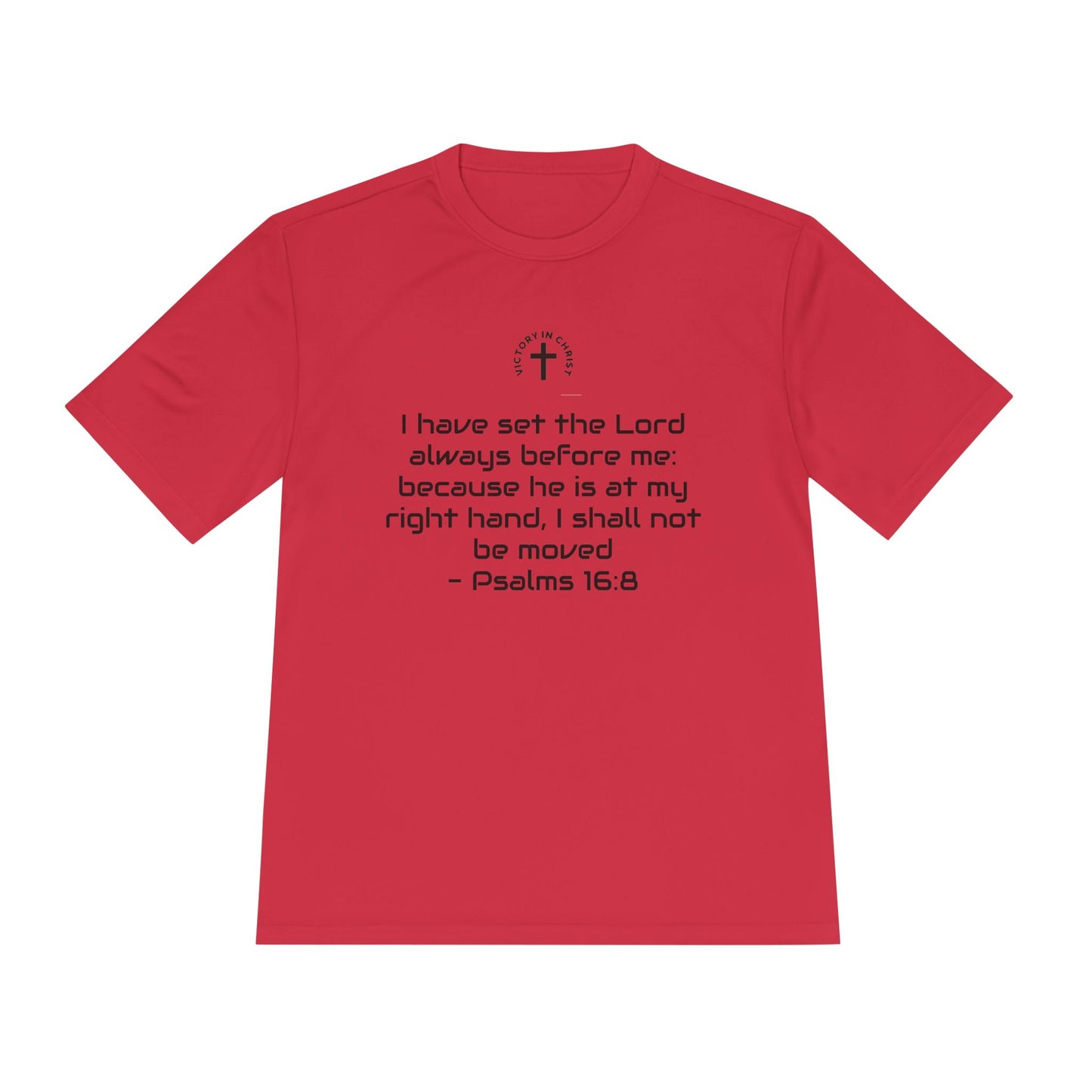 Psalms 16:8 Moisture Wicking Tee