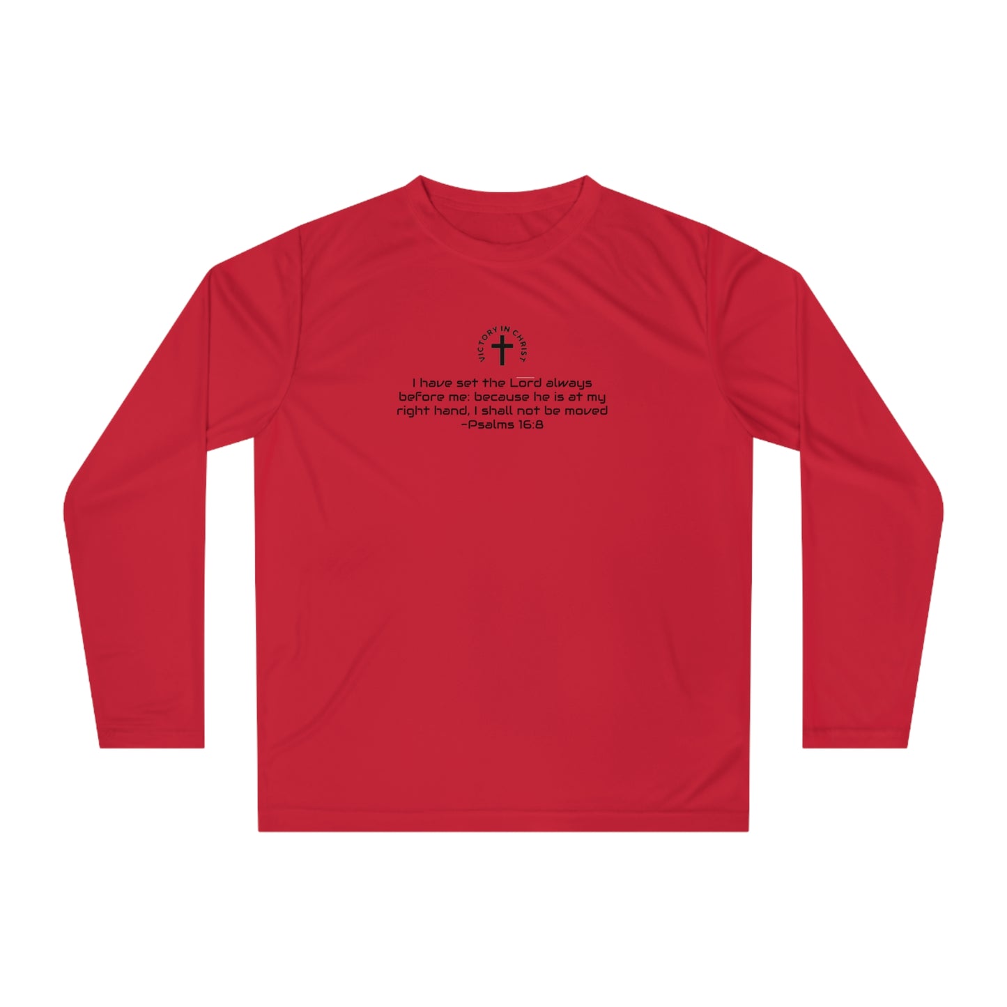 Psalm 16:8 Performance Long Sleeve Shirt