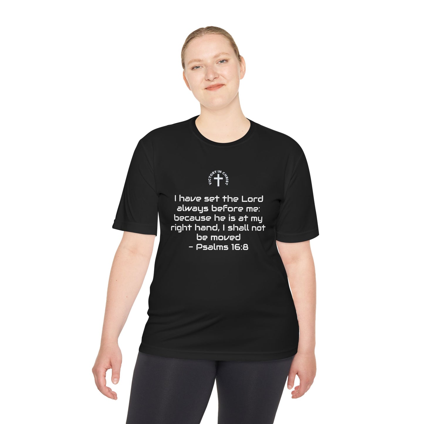 Psalms 16:8 Moisture Wicking Tee