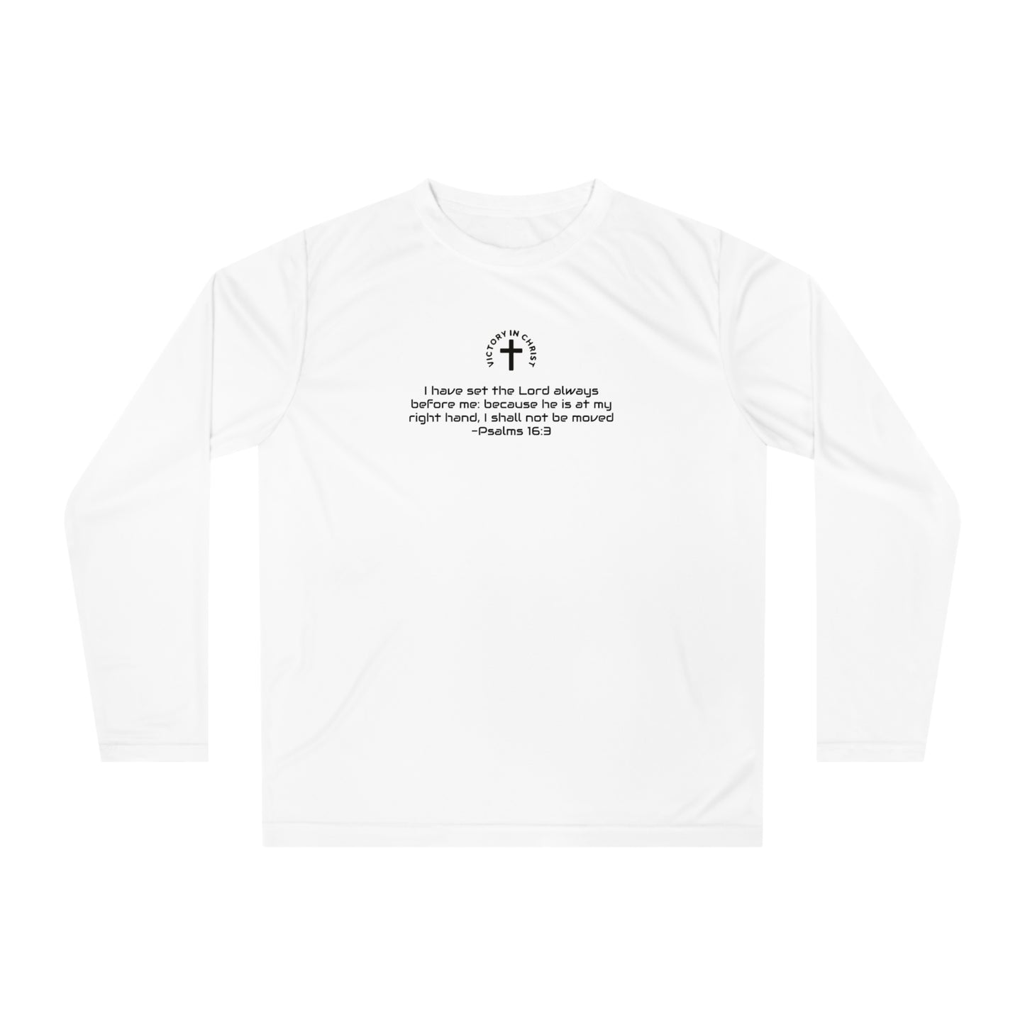 Psalm 16:8 Performance Long Sleeve Shirt