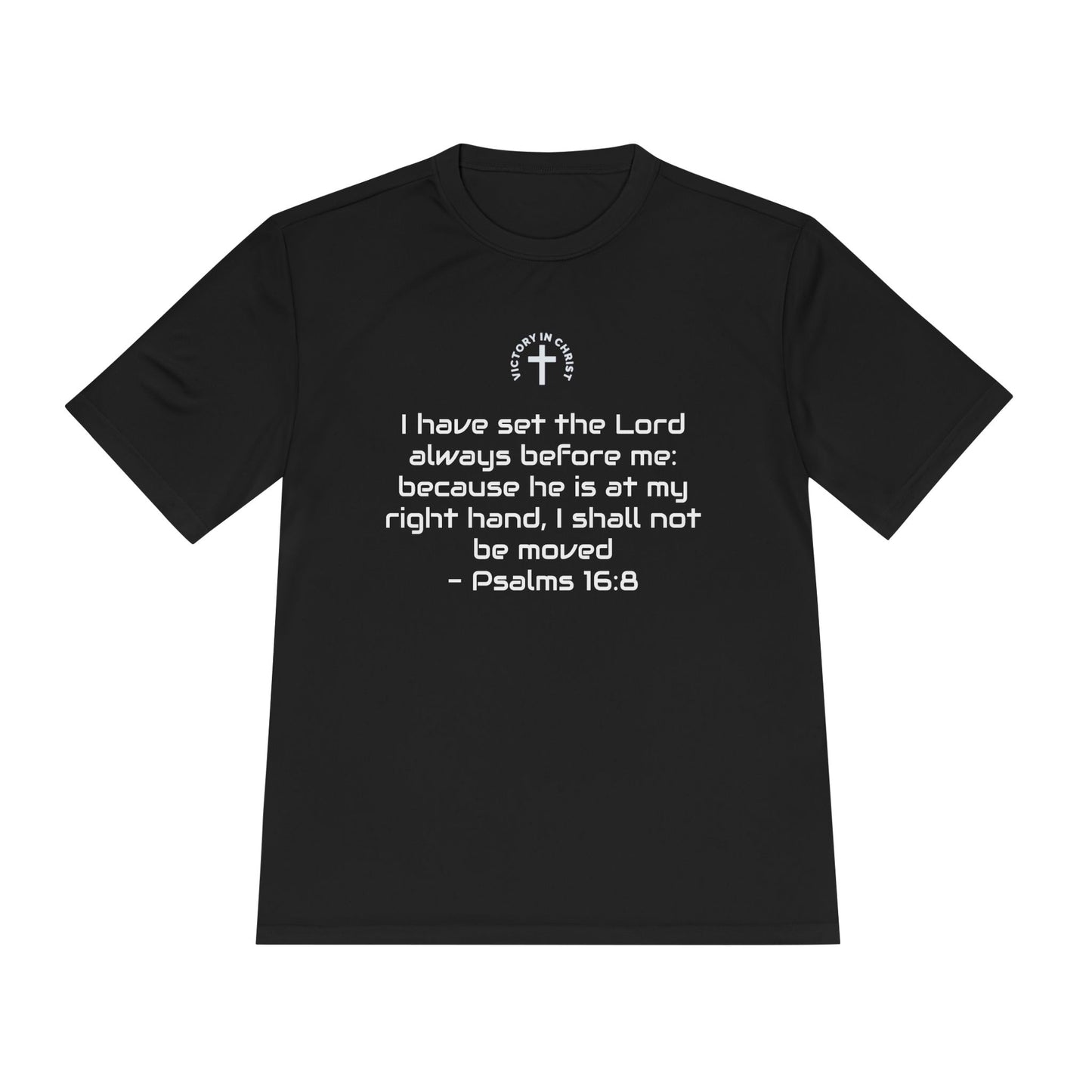 Psalms 16:8 Moisture Wicking Tee